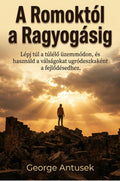 A romoktól a ragyogásig
