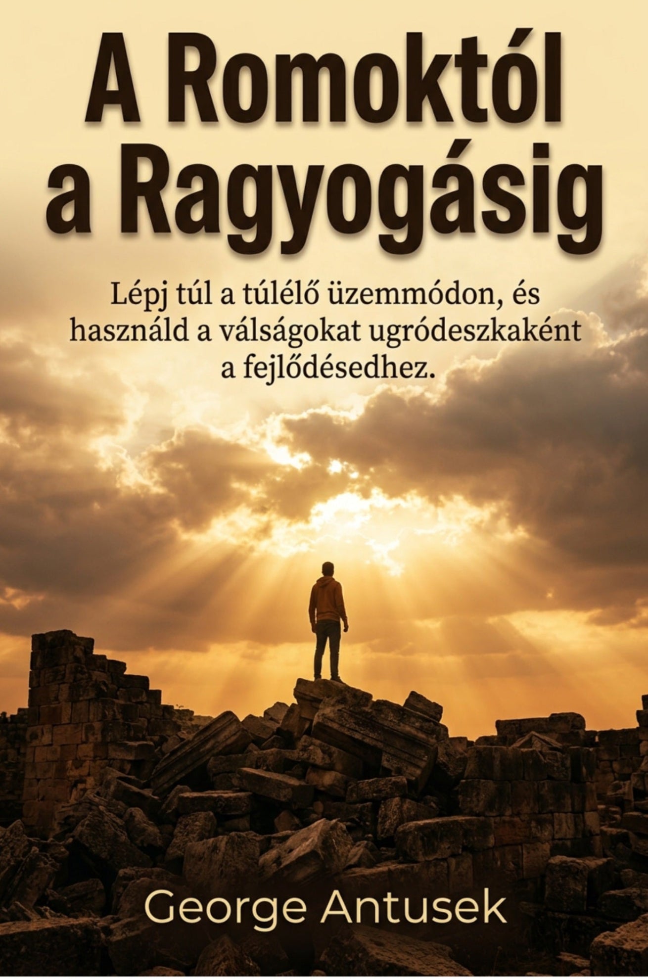 A romoktól a ragyogásig
