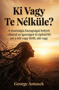 Ki vagy Te nélküle?
