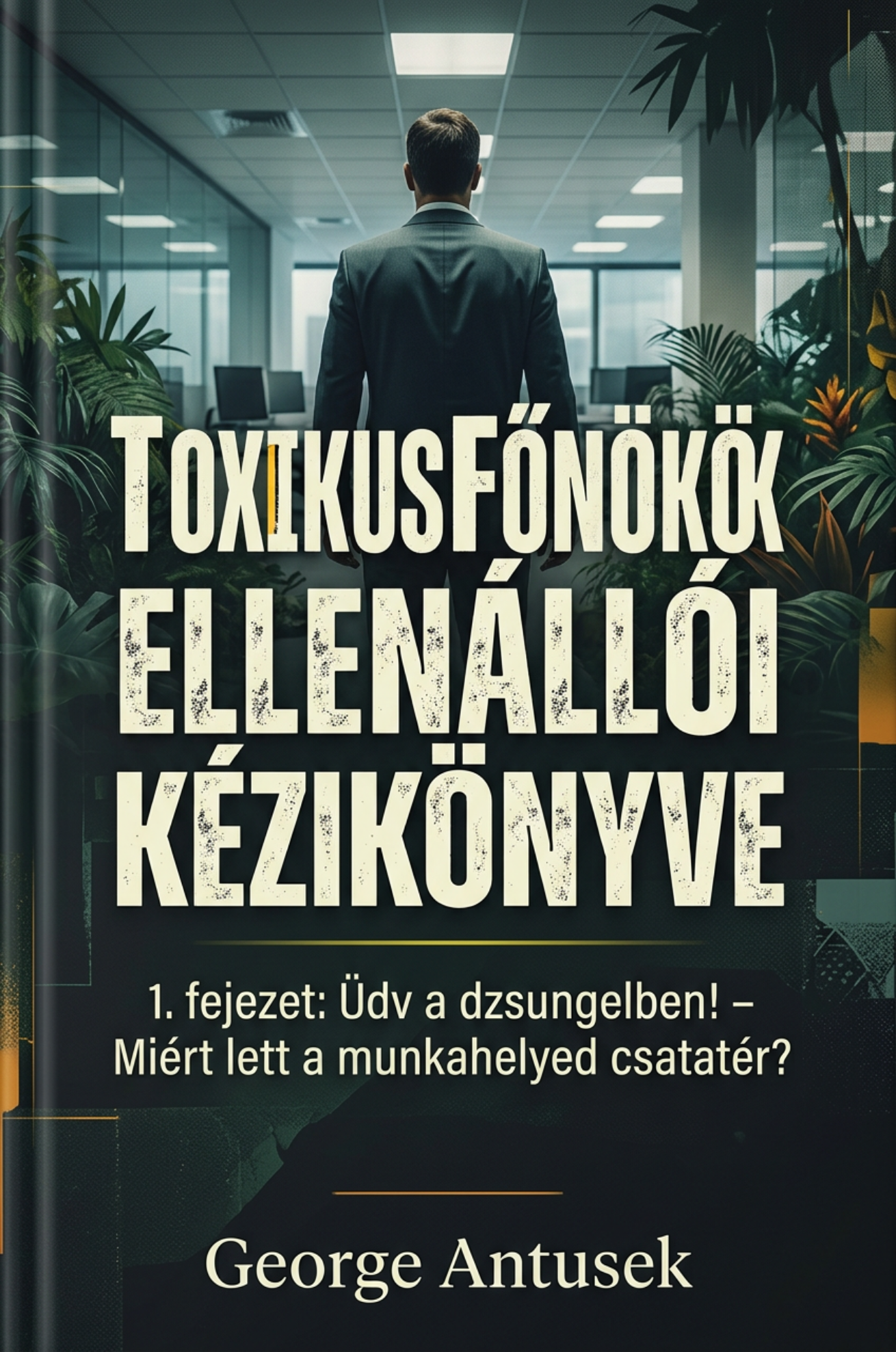 Toxikus főnökök ellenállói kézikönyve